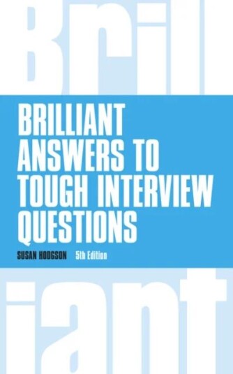 Brilliant Answers To Tough Interview Questions Av Susan Hodgson