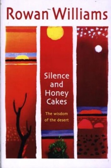 Silence And Honey Cakes Av Rt Hon Rowan Williams