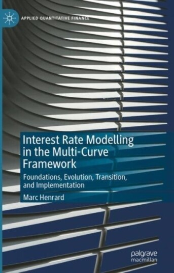 Interest Rate Modelling in the Multi Curve Framework Interest Rate Modelling in the Multi Curve Framework