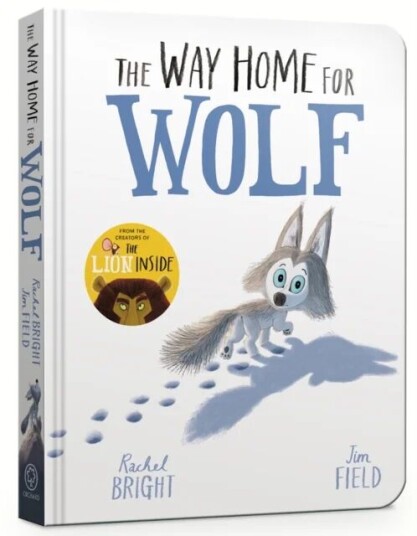 The Way Home For Wolf Board Book Av Rachel Bright The Way Home For Wolf Board Book Av Rachel Bright