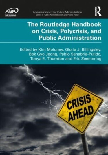 The Routledge Handbook on Crisis, Polycrisis, and Public Administration
