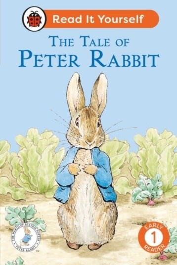 The Tale of Peter Rabbit: Read It Yourself Level 1 Early Reader The Tale of Peter Rabbit: Read It Yourself Level 1 Early Reader