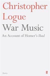 War Music Av Christopher Logue