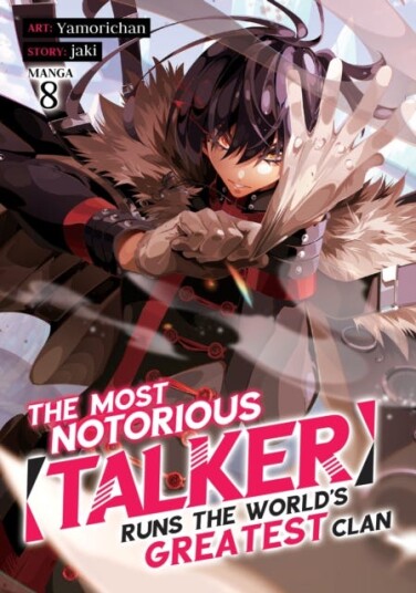 The Most Notorious “Talker” Runs the World’s Greatest Clan (Manga) Vol. 8 The Most Notorious “Talker” Runs the World’s Greatest Clan (Manga) Vol. 8