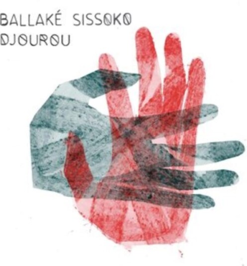Ballaké Sissoko  Djourou  CD