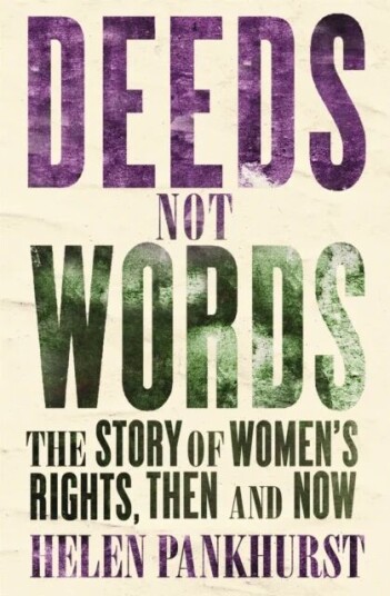 Deeds Not Words Av Helen Pankhurst Deeds Not Words Av Helen Pankhurst