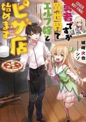 The Hero And His Elf Bride Open A Pizza Parlor In Another World (Light Novel) Av Kaya Kizaki
