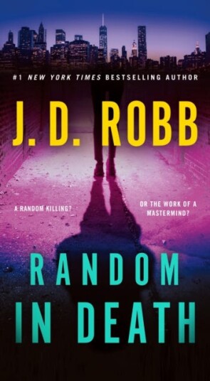 Random in Death An Eve Dallas Novel Random in Death An Eve Dallas Novel