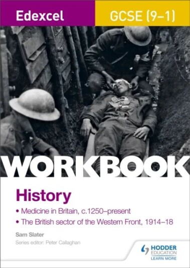 Edexcel Gcse (9-1) History Workbook: Medicine In Britain, C1250-Present And The British Sector Of Th Av Sam Slater