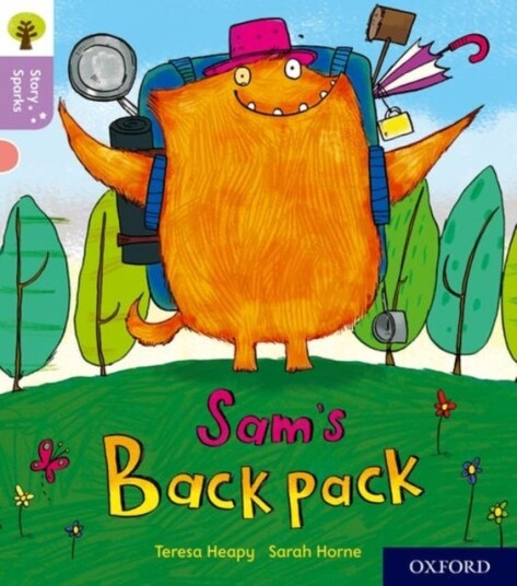 Oxford Reading Tree Story Sparks: Oxford Level 1+: Sam's Backpack Oxford Reading Tree Story Sparks: Oxford Level 1+: Sam's Backpack