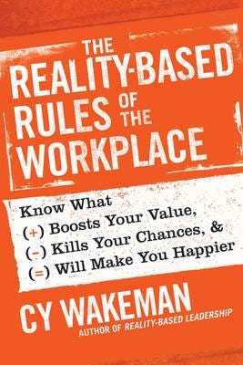 The Reality-Based Rules Of The Workplace Av Cy Wakeman