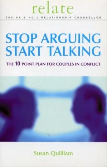 Stop Arguing, Start Talking Av Susan Quilliam