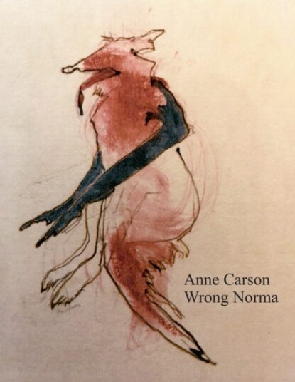 Wrong Norma Av Anne Carson Wrong Norma Av Anne Carson
