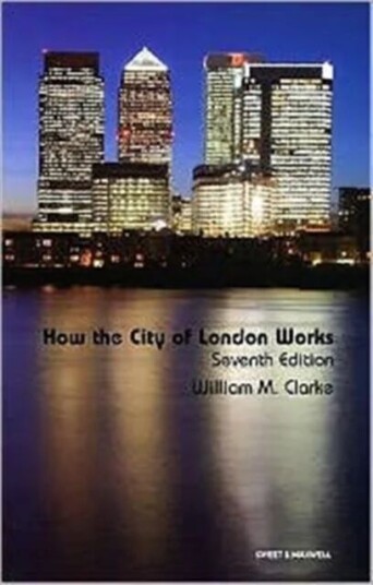 How The City Of London Works Av William M Clarke