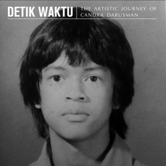 Detik Waktu: Artistic Journey Of Candra Darusman