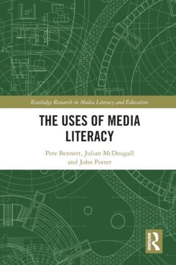 The Uses Of Media Literacy Av Pete (Cardiff University Uk) Bennett, Julian (Bournemouth University Uk) Mcdougall, John Potter