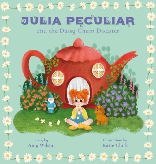JULIA PECULIAR AND THE DAISY CHAIN DISASTER JULIA PECULIAR AND THE DAISY CHAIN DISASTER