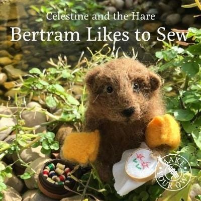 Celestine and the Hare: Bertram Likes to Sew
