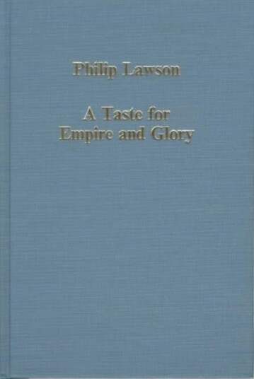 A Taste for Empire and Glory