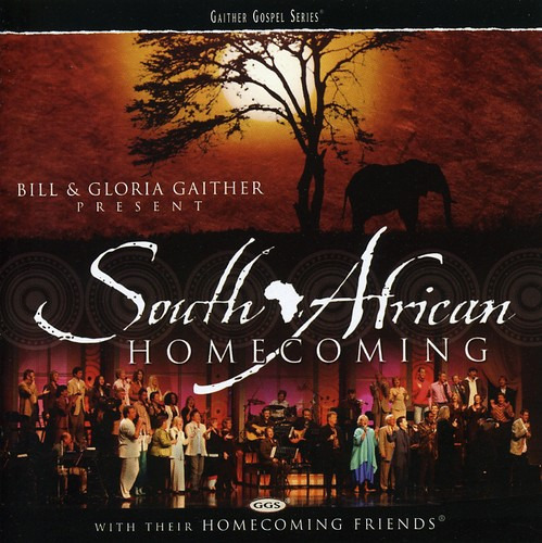 Bill & Gloria Gaither South African Homecoming CD
