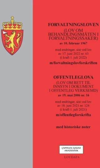 Forvaltningsloven : (Lov Om Behandlingsmåten I Forvaltningssaker) Av 10. Februar 1967 : Med Endringe
