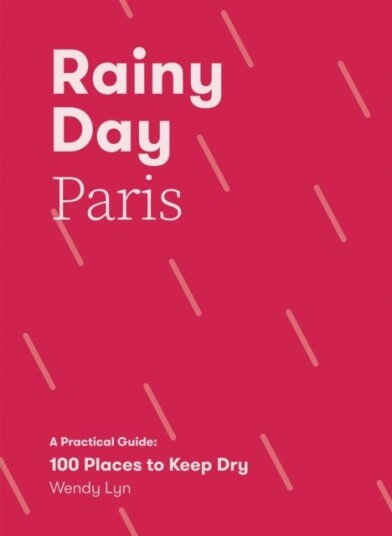 Rainy Day Paris Rainy Day Paris