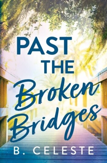 Past the Broken Bridges Past the Broken Bridges
