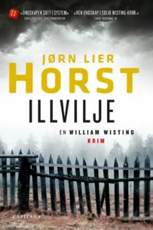 Illvilje Av Jørn Lier Horst Illvilje Av Jørn Lier Horst
