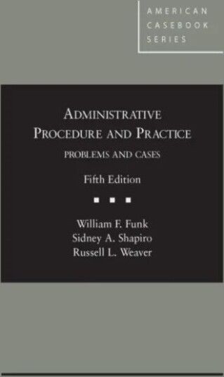 Administrative Procedure And Practice Av William Funk, Sidney Shapiro, Russell Weaver