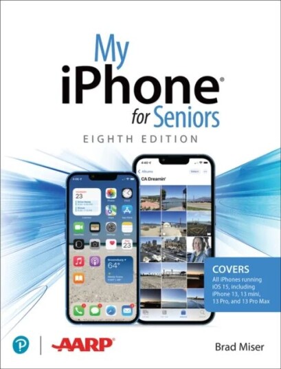 My Iphone For Seniors (Covers All Iphone Running Ios 15, Including The New Series 13 Family) Av Brad Miser