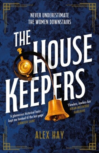 The Housekeepers a daring group of women risk it all in this irresistible heist drama