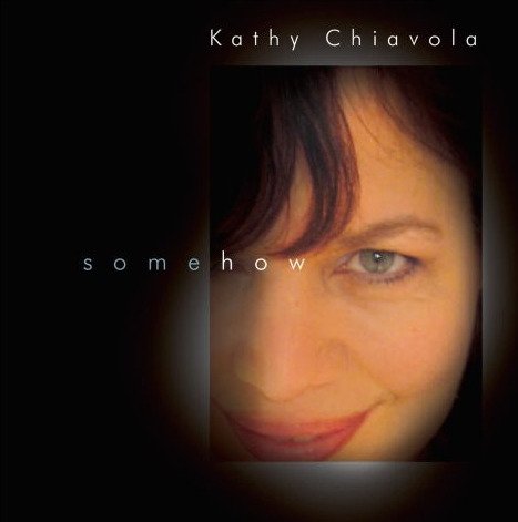 Kathy Chiavola Somehow CD