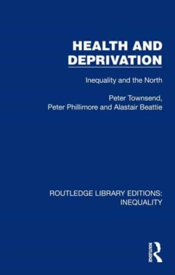 Health and Deprivation Inequality and the North Health and Deprivation Inequality and the North