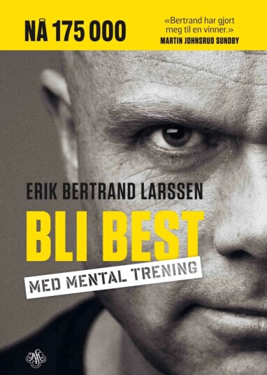 Bli best med mental trening av Erik Bertrand Larssen - Papirbok fra Kagge Forlag