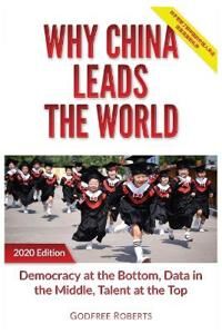 Roberts Godfree P Why China Leads the World