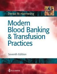 Modern Blood Banking & Transfusion Practices Av Denise M. Harmening Modern Blood Banking & Transfusion Practices Av Denise M. Harmening
