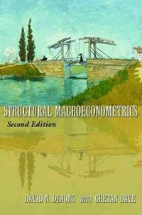 Structural Macroeconometrics Av David N. Dejong, Chetan Dave