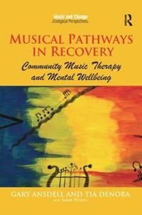 Musical Pathways In Recovery Av Gary Ansdell, Tia Denora
