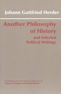 Another Philosophy Of History And Selected Political Writings Av Johann Gottfried Herder