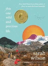 This One Wild And Precious Life Av Sarah Wilson