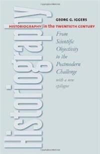 Iggers Georg G. Historiography in the Twentieth Century Iggers Georg G. Historiography in the Twentieth Century