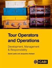 Tour Operators And Operations Av Jacqueline (Northumbria University Uk) Holland, David (Formerly Glasgow Caledonian University Uk) Leslie