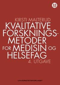 Kvalitative Forskningsmetoder For Medisin Og Helsefag Av Kirsti Malterud