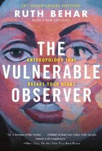 The Vulnerable Observer Av Ruth Behar The Vulnerable Observer Av Ruth Behar