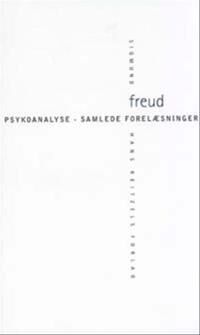 Freud Sigmund Psykoanalyse - samlede forelæsninger