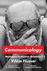 Communicology Av Vilem Flusser