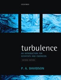 Turbulence Av Peter (Professor Of Fluid Mechanics Professor Of Fluid Mechanics University Of Cambridge) Davidson
