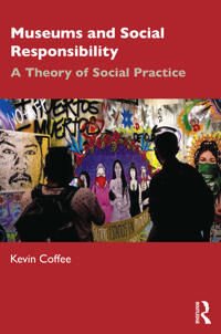 Museums And Social Responsibility Av Kevin Coffee