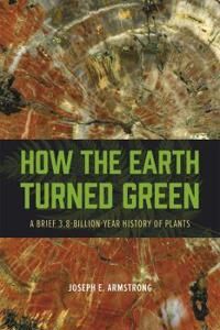 How The Earth Turned Green Av Joseph E. Armstrong