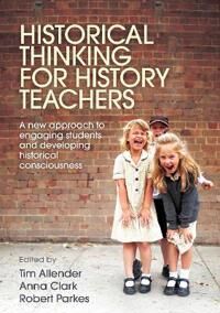 Allender Tim Historical Thinking for History Teachers